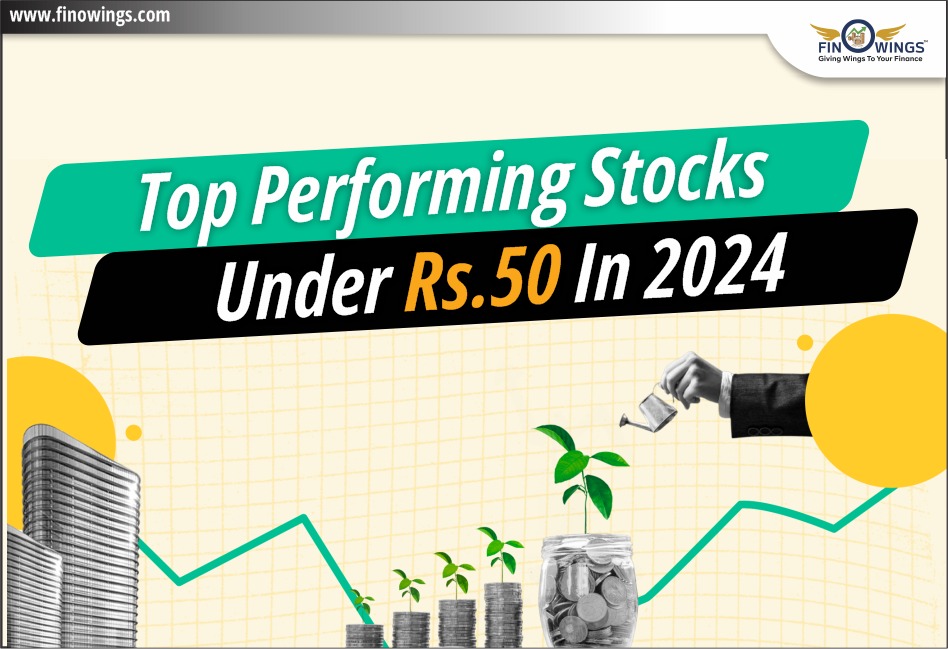 Top Performing Stocks Under Rs.50 in 2024